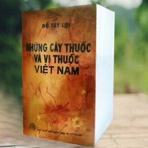 NHỮNG CÂY THUỐC VÀ VỊ THUỐC VIỆT NAM