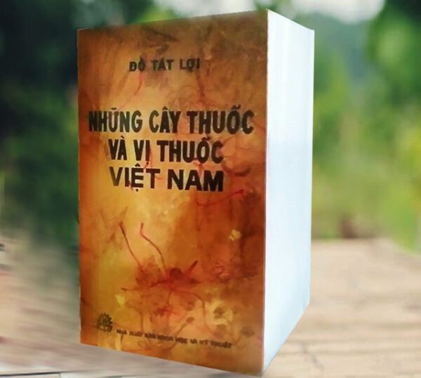 NHỮNG CÂY THUỐC VÀ VỊ THUỐC VIỆT NAM